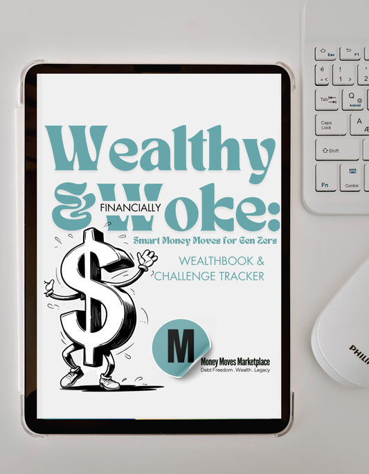 Wealthy & Financially Woke: Smart Money Moves for Gen Zers