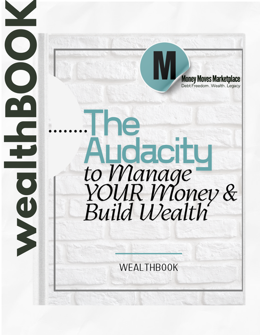 The Audacity to Manage Your Money & Build Wealth Interactive Wealthbook
