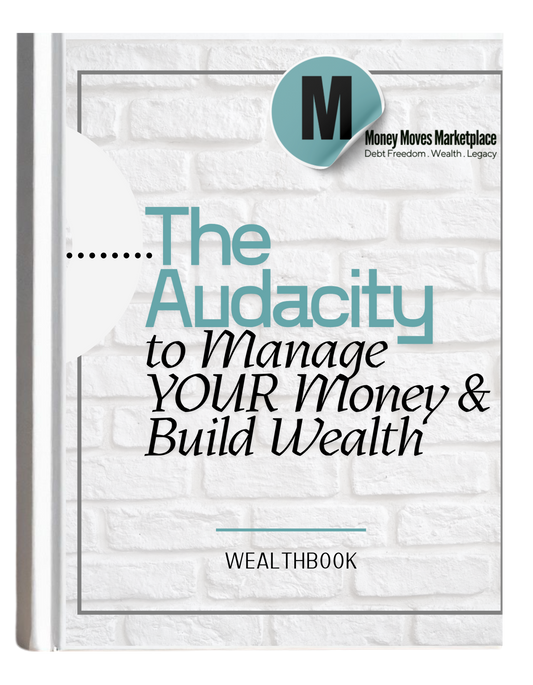 The Audacity to Manage Your Money & Build Wealth Interactive Wealthbook